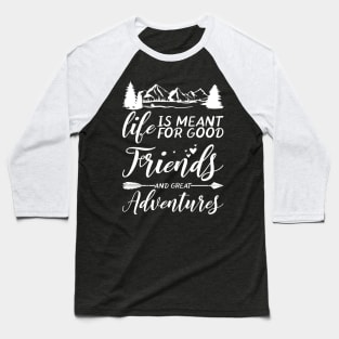 adventure quotes Baseball T-Shirt